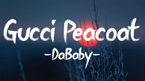 gucci peacoat dababy|gucci peacoat lyrics.